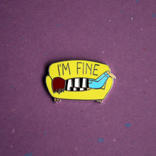Load image into Gallery viewer, I am Fine Enamel Pin
